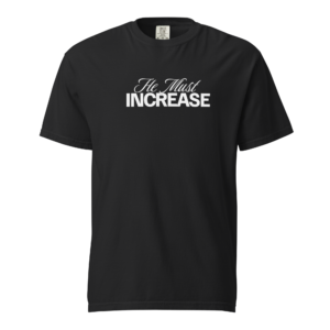he must increase